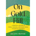 On Gold Hill: A Personal History of Wheat, Farming, and Family, from Punjab to California
