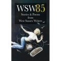 Wsw 85: Stories and Poems from West Sussex Writers: Stories and Poems from West Sussex Writers