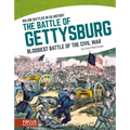 The Battle of Gettysburg: Bloodiest Battle of the Civil War