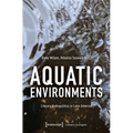 Aquatic Environments: Literary Hydropolitics in Latin America