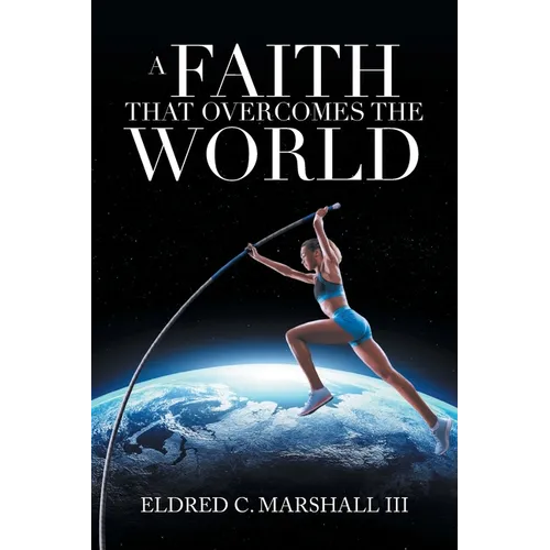 A Faith That Overcomes the World