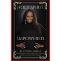 Holy Spirit Empowered: Unleashing the Power of Prayer Through the Holy Spirit
