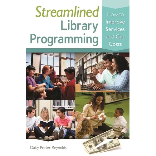 Streamlined Library Programming: How to Improve Services and Cut Costs