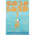 Good Lord!: A Not-So-Shocking Look at the Goodness of God: A Not So Shocking