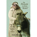 The Answer is Always Jesus: 74 Children's Sermons for All Occasions