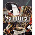 The Samurai: The History of Japan's Legendary Warrior Caste