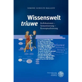Wissenswelt 'Triuwe': Kollokationen - Semantisierung - Konzeptualiserung