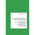 From Ominous Hostility to Restored Relationships: Transforming the Northern Uganda Conflict Using Lederach's Integrated Framework for Peacebuilding