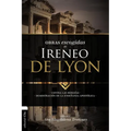 El Obras escogidas de Ireneo de Lyon: Contra las herej��as. Demostraci��n de la ense��anza apost�A
