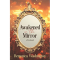 Awakened in the Mirror: a Devotional