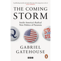 The Coming Storm: Inside America's Radical New Politics of Paranoia