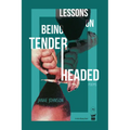 Lessons on Being Tenderheaded