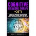 Cognitive Behavioral Therapy (CBT): 2 Manuscripts - Introducing Cognitive Behavioral Therapy, Cognitive Behavioral Therapy Made Simple - Examples and