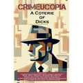 Crimeucopia - A Coterie Of Dicks