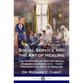 Social Service and the Art of Healing: The Teamwork of Doctor, Social Worker and Educator - their Professional Role in Medicine