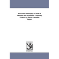 Proverbial Philosophy; A Book of Thoughts and Arguments, Originally Treated. by Martin Farquhar Tupper.