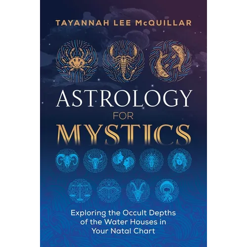 Astrology for Mystics: Exploring the Occult Depths of the Water Houses in Your Natal Chart