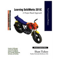 Learning SOLIDWORKS 2018: A Project Based Approach