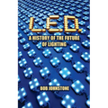 L.E.D.: A History of the Future of Lighting