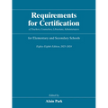 Requirements for Certification of Teachers, Counselors, Librarians, Administrators for Elementary and Secondary Schools, Eighty-Eighth Edition, 2023-2