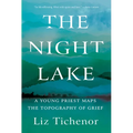 The Night Lake: A Young Priest Maps the Topography of Grief