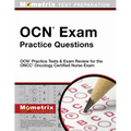 OCN Exam Practice Questions: OCN Practice Tests & Exam Review for the Oncc Oncology Certified Nurse Exam