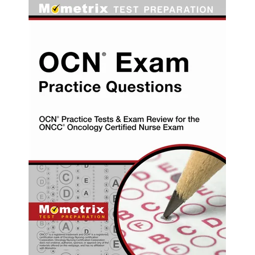 OCN Exam Practice Questions: OCN Practice Tests & Exam Review for the Oncc Oncology Certified Nurse Exam