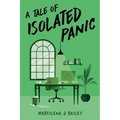 A Tale of Isolated Panic