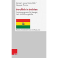 Beruflich in Bolivien: Trainingsprogramm Fur Manager, Fach- Und Fuhrungskrafte