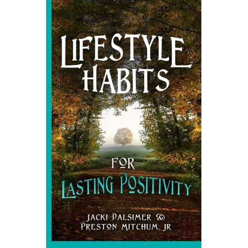 Lifestyle Habits for Lasting Positivity