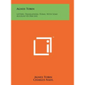 Agnes Tobin: Letters, Translations, Poems, With Some Account Of Her Life
