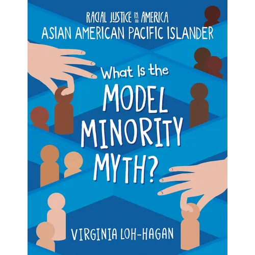 What Is the Model Minority Myth?