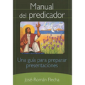 Manual del Predicador: Una Guia Para Preparar Presentaciones