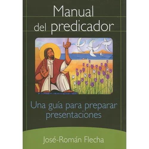 Manual del Predicador: Una Guia Para Preparar Presentaciones