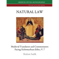 Natural Law: Medieval Translators and Commentators facing Nichomachean Ethics, V. 7