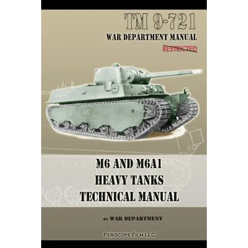 M6 and M6A1 Heavy Tanks Technical Manual