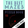 The Best 100 Mazes Puzzle Book Large print vol.2: Adult Mazes Puzzle Book. 100 Mazes Hard. Challenging Puzzle Adult. Complex Maze Books Adults. Tough