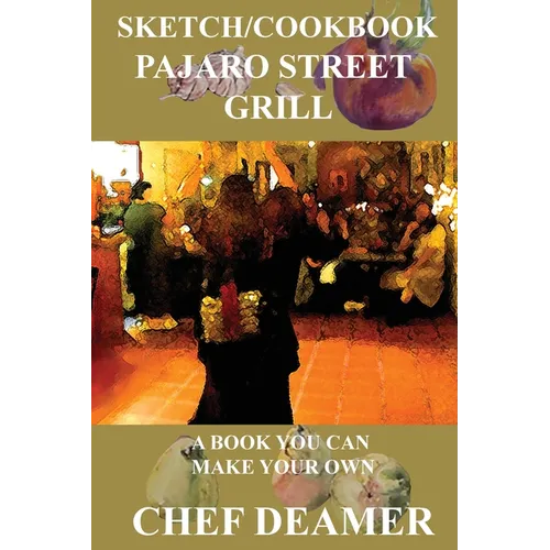 Pajaro Street Sketch/Cookbook