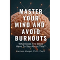 MASTER YOUR MIND And AVOID BURNOUTS