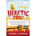 Heretic, Too!
