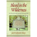 Blood in the Wilderness: The Story of the Harps, America's First Serial Killers