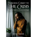 Bringing Christ To The Crisis