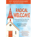 Radical Welcome: Embracing God, the Other, and the Spirit of Transformation