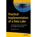 Practical Implementation of a Data Lake: Translating Customer Expectations Into Tangible Technical Goals