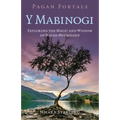 Pagan Portals: Y Mabinogi: Exploring the Magic and Wisdom of Welsh Mythology