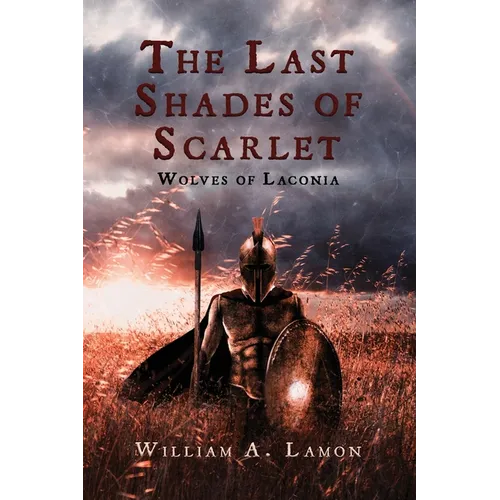 The Last Shades of Scarlet: Wolves of Laconia