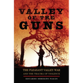 Valley of the Guns: The Pleasant Valley War and the Trauma of Violence