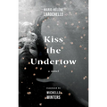 Kiss the Undertow