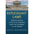 Repugnant Laws: Judicial Review of Acts of Congress from the Founding to the Present