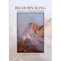 Bighorn Song: Portraits of a Mountain Wildfire